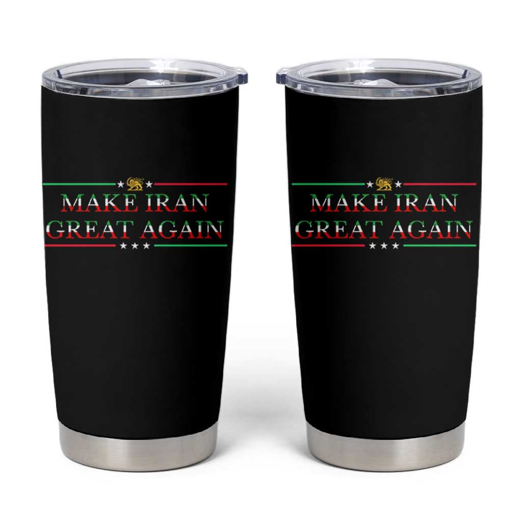 Make Iran Great Again Tumbler Cup Patriotic Iranian Gift