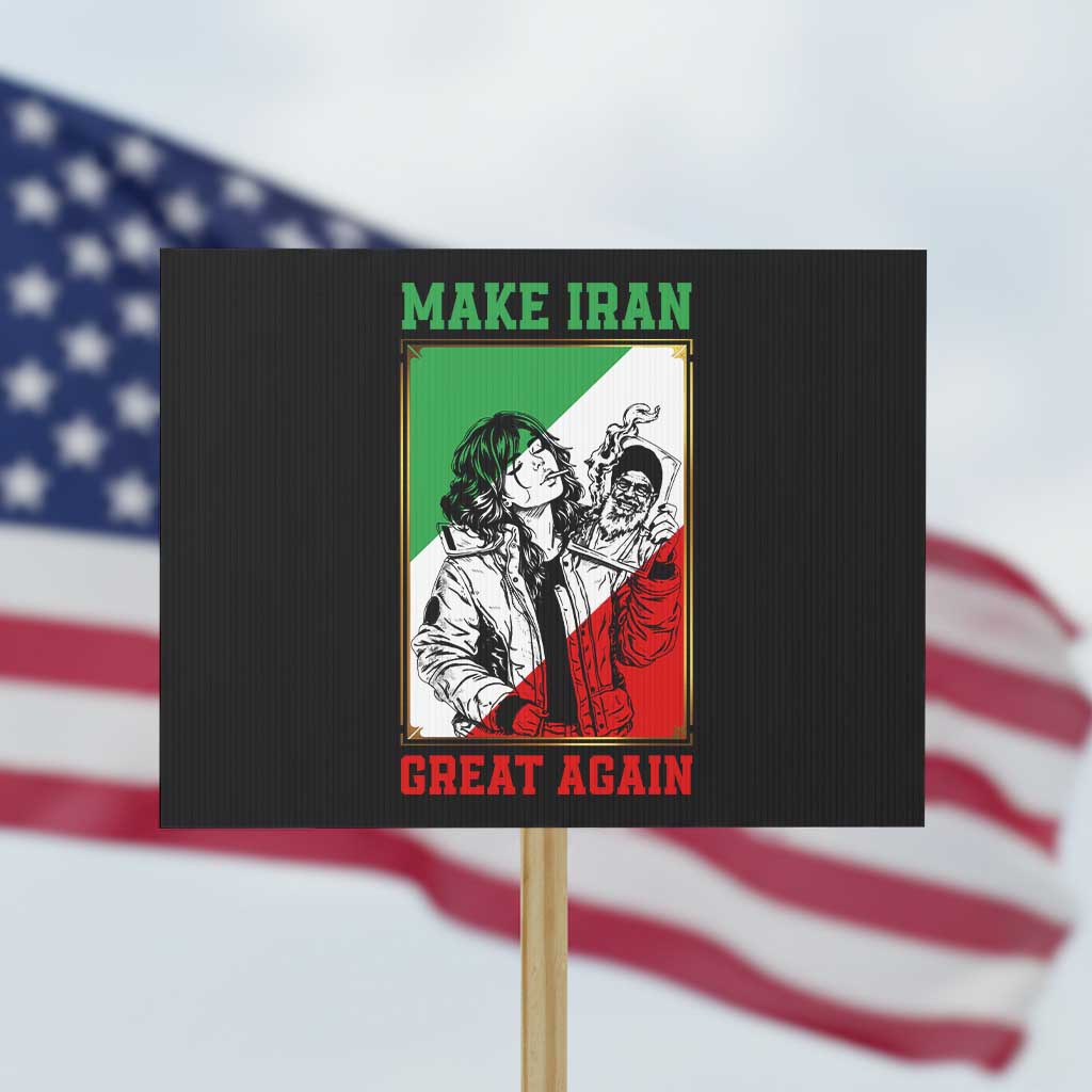 Make Iran Great Again Protest Sign Patriotic Iranian Heritage Gift