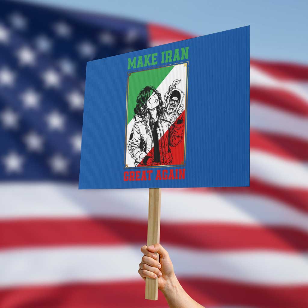 Make Iran Great Again Protest Sign Patriotic Iranian Heritage Gift
