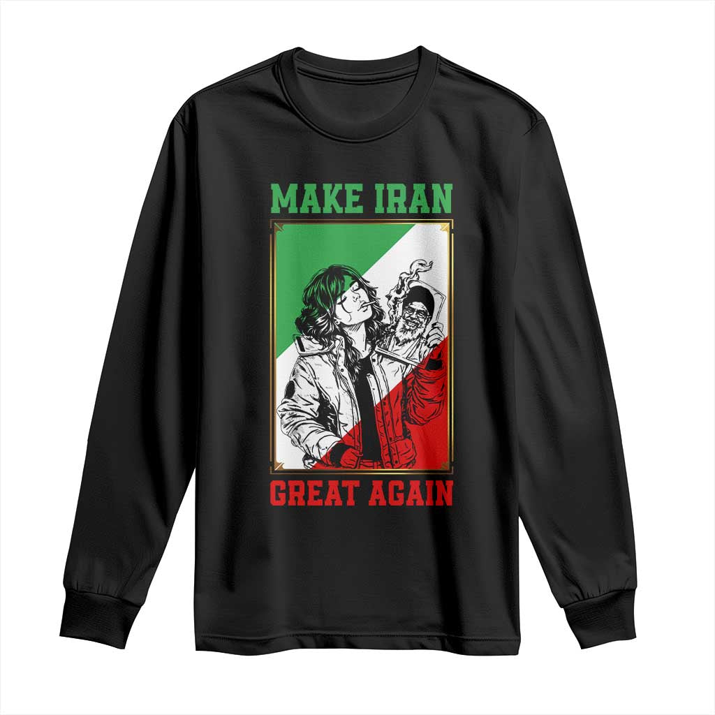 Make Iran Great Again Long Sleeve Shirt Patriotic Iranian Heritage Gift