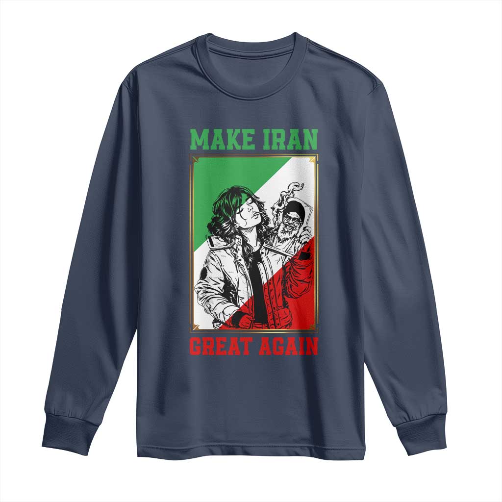 Make Iran Great Again Long Sleeve Shirt Patriotic Iranian Heritage Gift