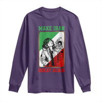 Make Iran Great Again Long Sleeve Shirt Patriotic Iranian Heritage Gift