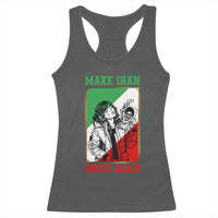 Make Iran Great Again Racerback Tank Top Patriotic Iranian Heritage Gift