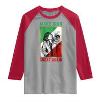 Make Iran Great Again Raglan Shirt Patriotic Iranian Heritage Gift