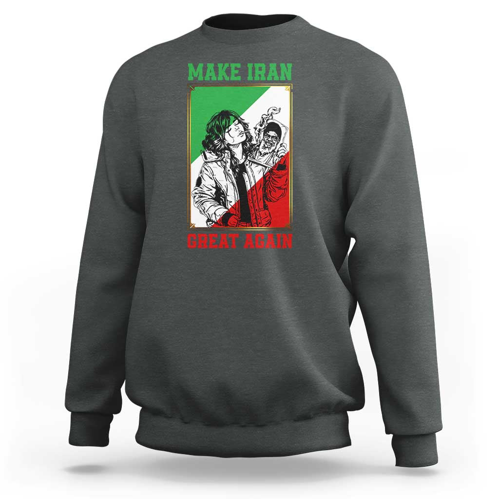 Make Iran Great Again Sweatshirt Patriotic Iranian Heritage Gift