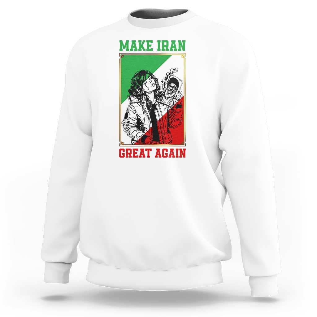 Make Iran Great Again Sweatshirt Patriotic Iranian Heritage Gift