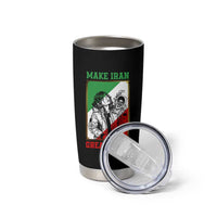 Make Iran Great Again Tumbler Cup Patriotic Iranian Heritage Gift