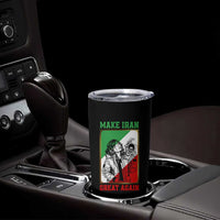 Make Iran Great Again Tumbler Cup Patriotic Iranian Heritage Gift