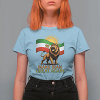 Patriotic Iranian Pride Gift T Shirt For Women Make Iran Great Again