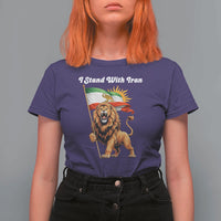 I Stand With Iran T Shirt For Women Freedom Lion Patriotic Resistance Gift