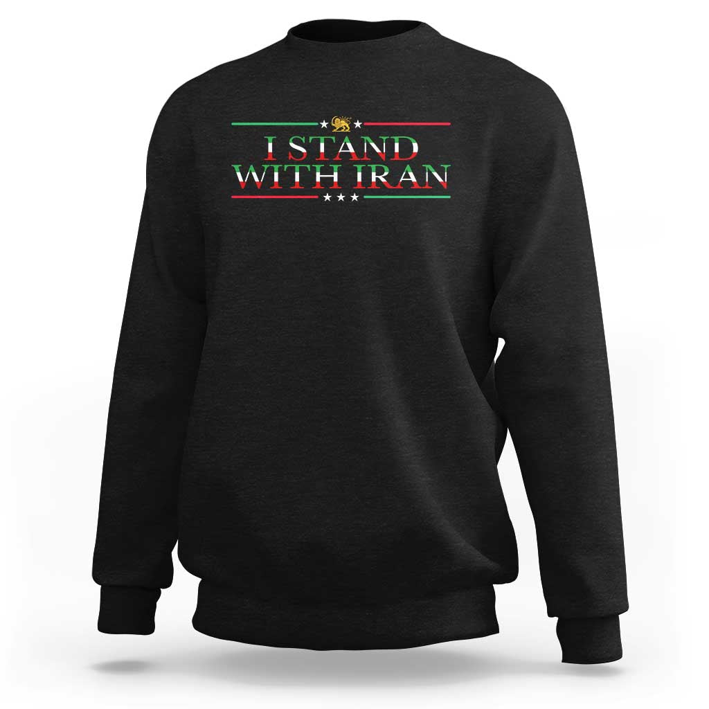 I Stand With Iran Sweatshirt Freedom For Iran 2026 Resistance Movement