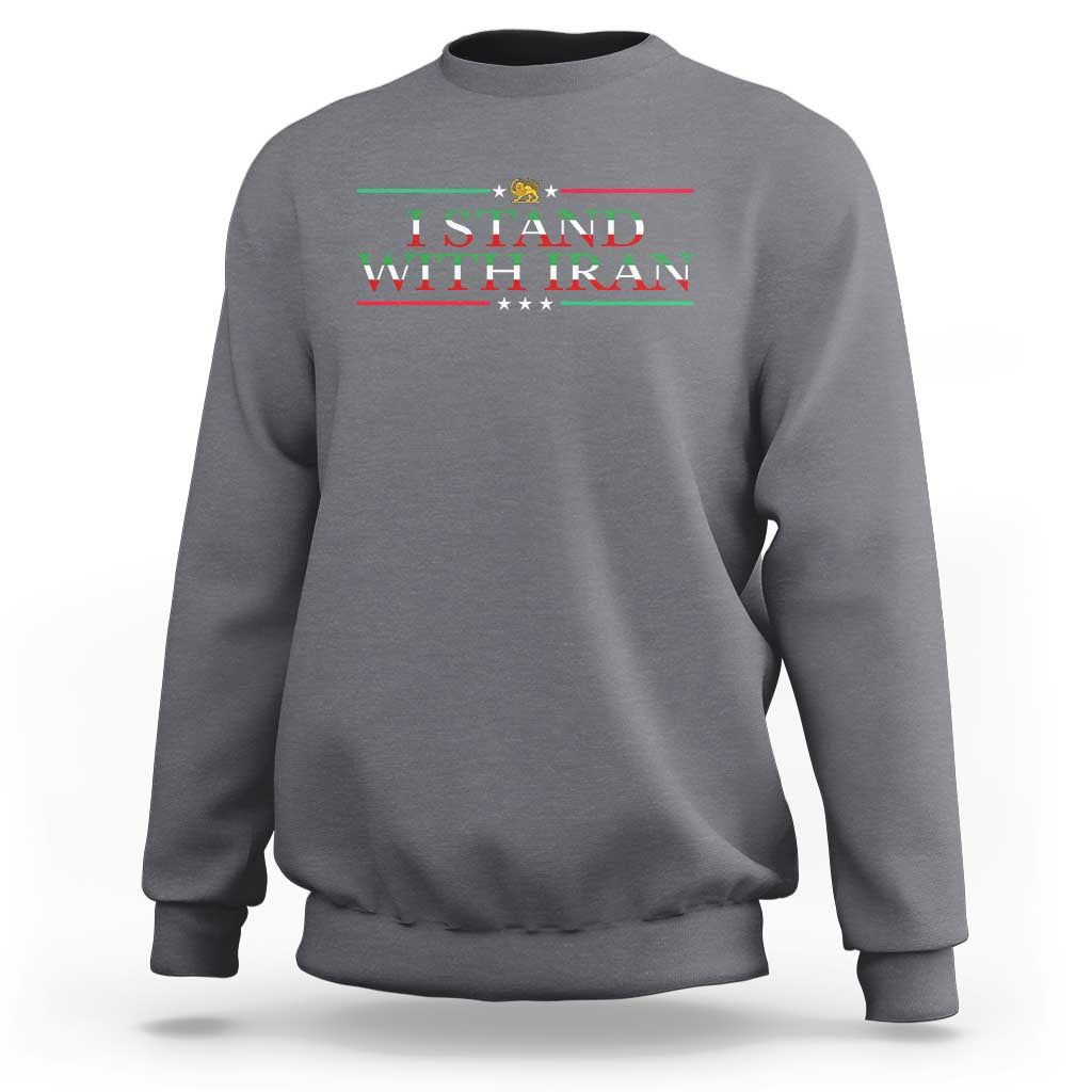 I Stand With Iran Sweatshirt Freedom For Iran 2026 Resistance Movement