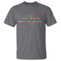 I Stand With Iran T Shirt Freedom For Iran 2026 Resistance Movement