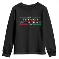 I Stand With Iran Youth Sweatshirt Freedom For Iran 2026 Resistance Movement