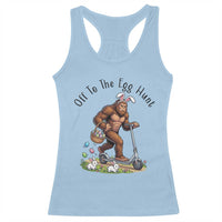 Funny Easter Bigfoot Racerback Tank Top Off To The Egg Hunt