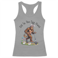 Funny Easter Bigfoot Racerback Tank Top Off To The Egg Hunt
