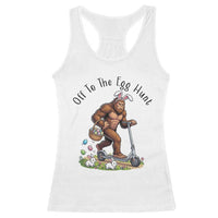 Funny Easter Bigfoot Racerback Tank Top Off To The Egg Hunt