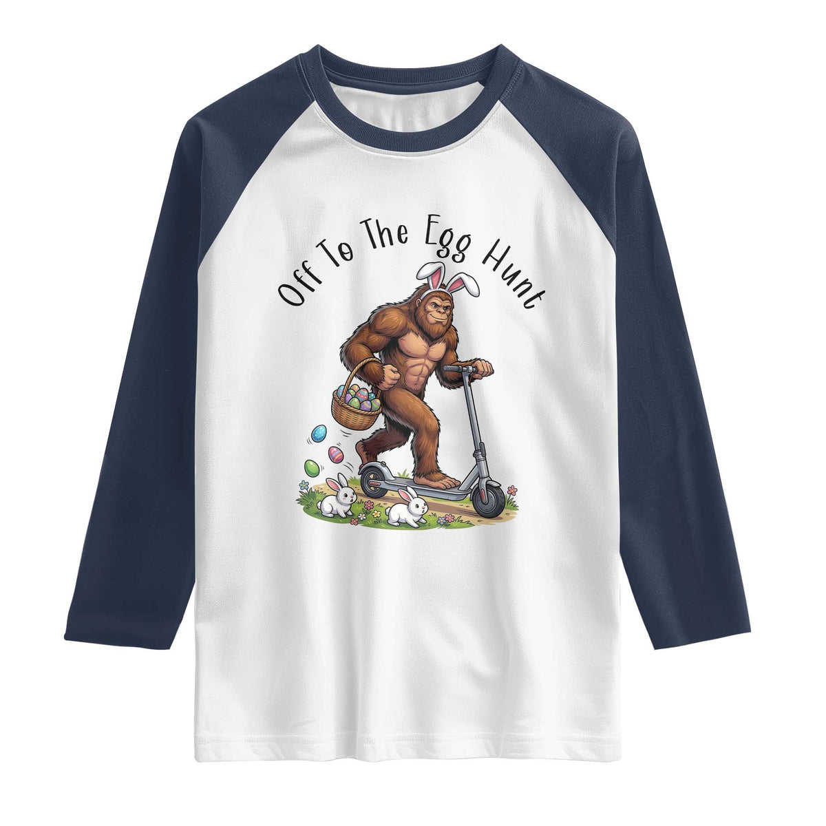 Funny Easter Bigfoot Raglan Shirt Off To The Egg Hunt