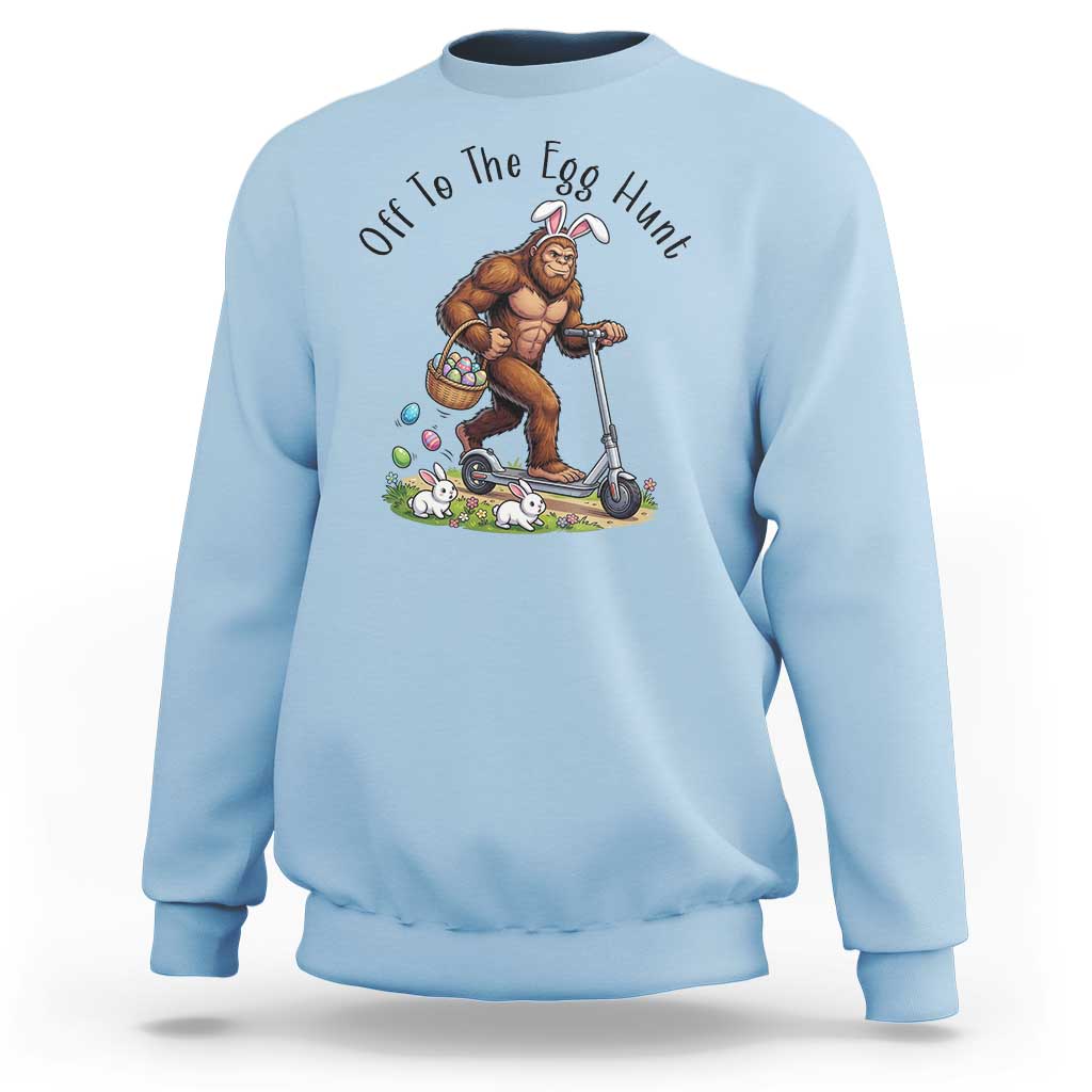Funny Easter Bigfoot Sweatshirt Off To The Egg Hunt