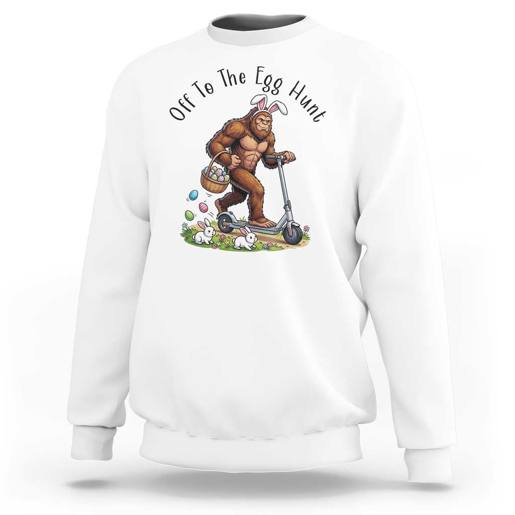 Funny Easter Bigfoot Sweatshirt Off To The Egg Hunt
