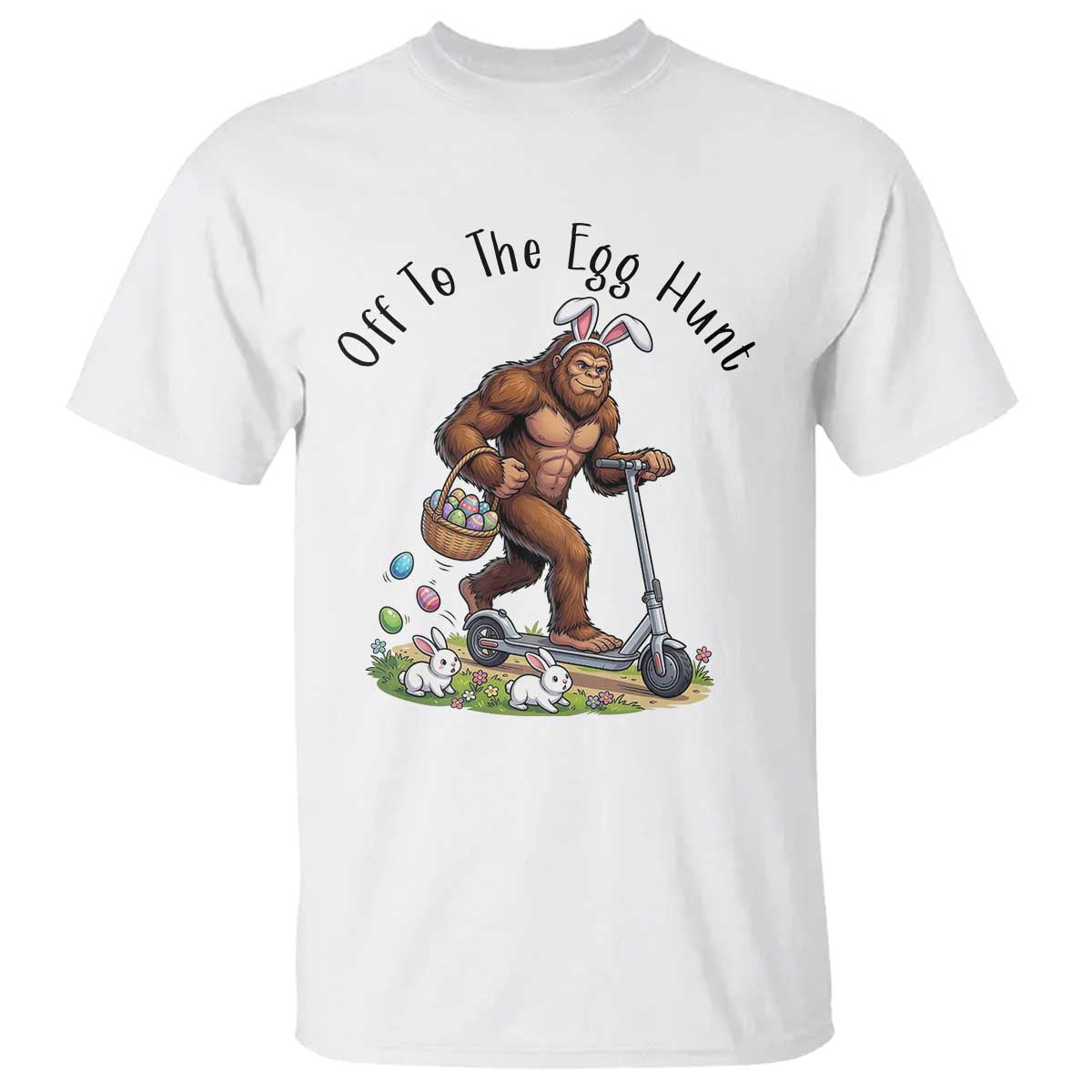 Funny Easter Bigfoot T Shirt Off To The Egg Hunt