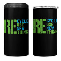 Recycle Reuse Renew Rethink 4 in 1 Can Cooler Tumbler Earth Day