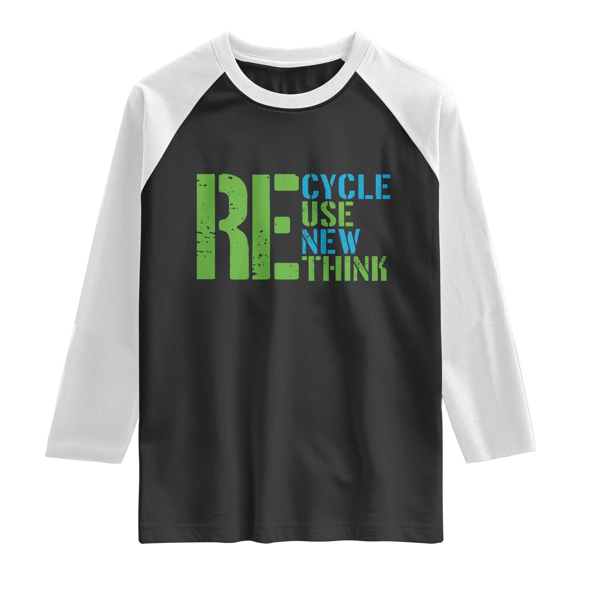 Recycle Reuse Renew Rethink Raglan Shirt Earth Day