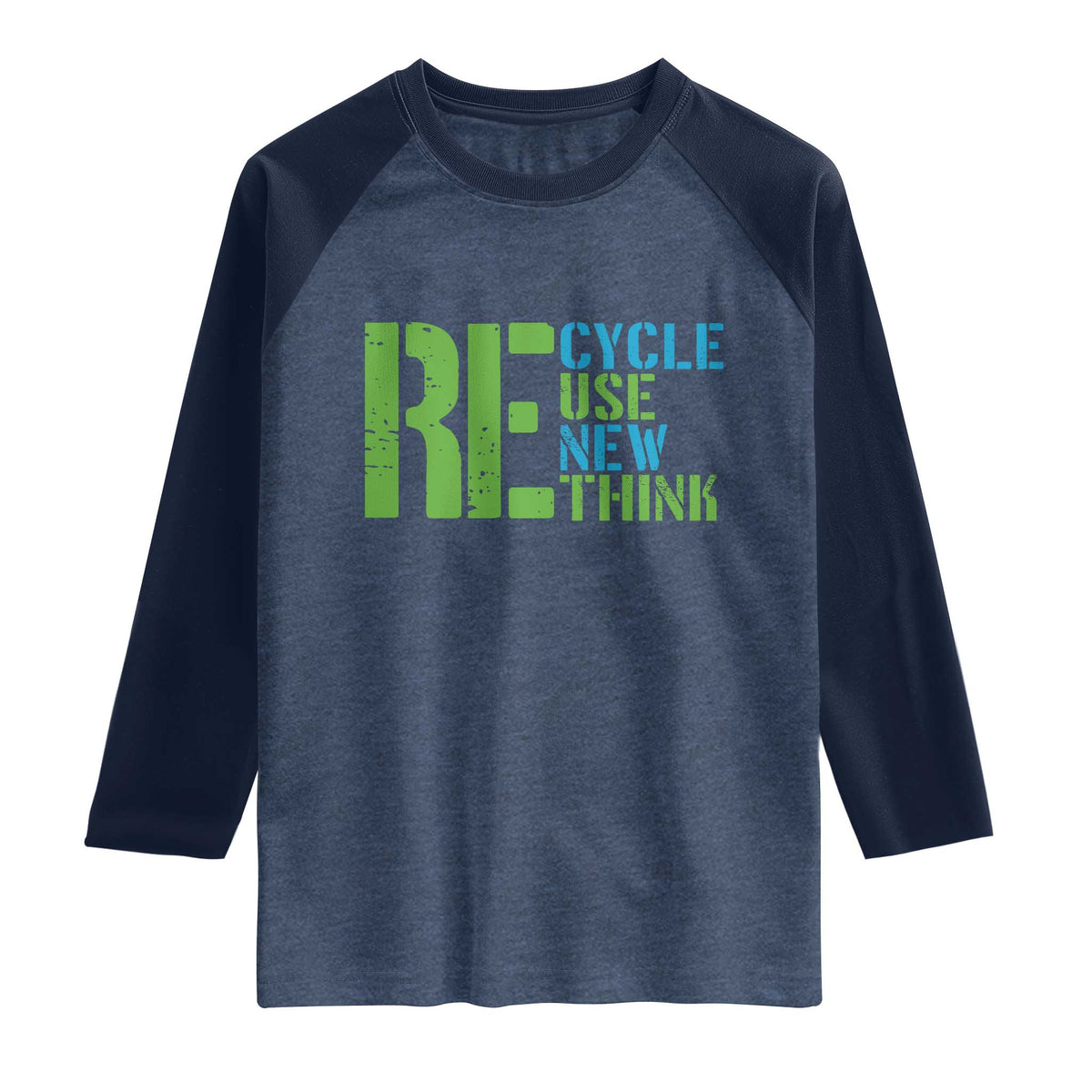 Recycle Reuse Renew Rethink Raglan Shirt Earth Day