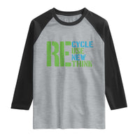 Recycle Reuse Renew Rethink Raglan Shirt Earth Day