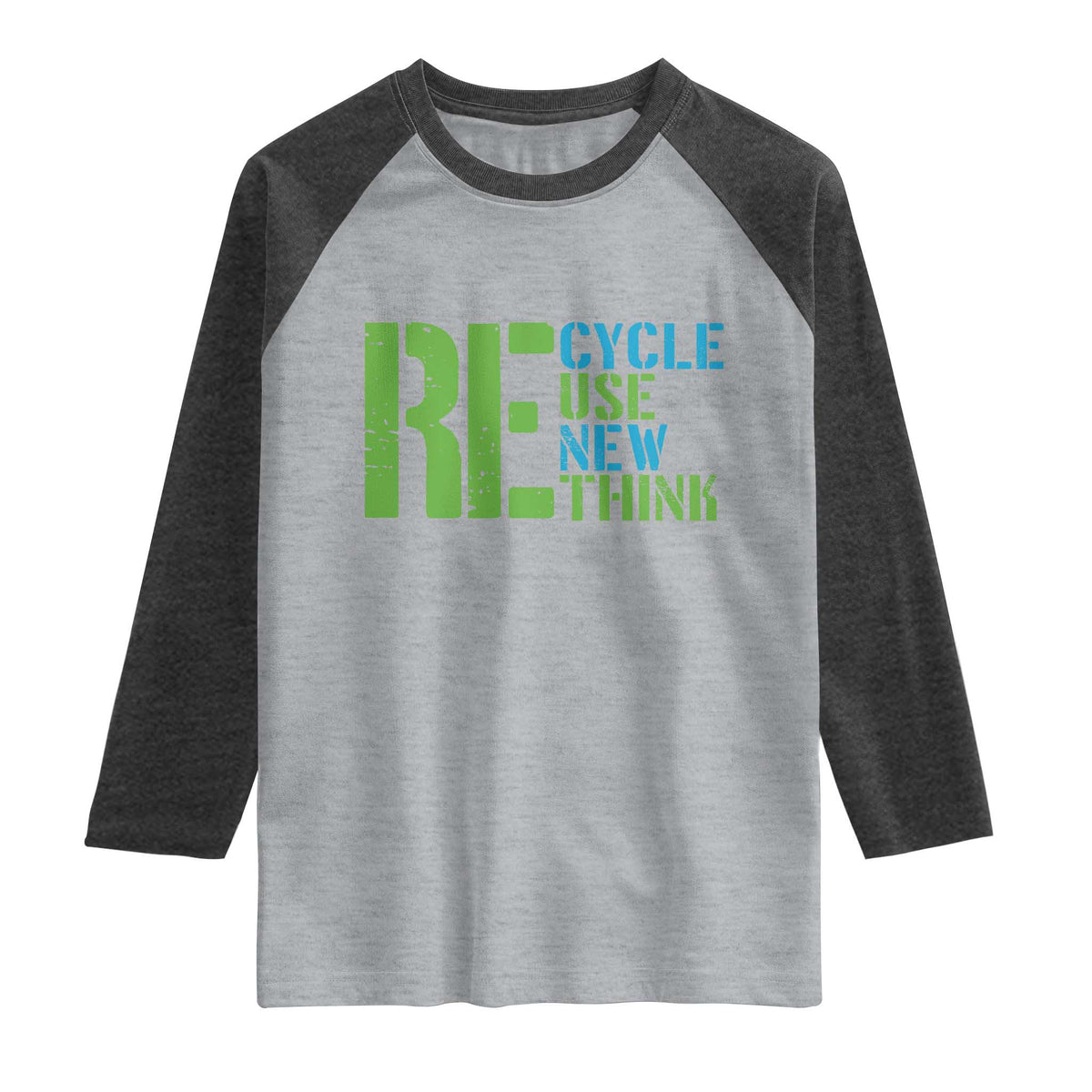 Recycle Reuse Renew Rethink Raglan Shirt Earth Day