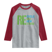 Recycle Reuse Renew Rethink Raglan Shirt Earth Day
