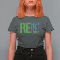 Recycle Reuse Renew Rethink T Shirt For Women Earth Day