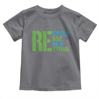 Recycle Reuse Renew Rethink Toddler T Shirt Earth Day