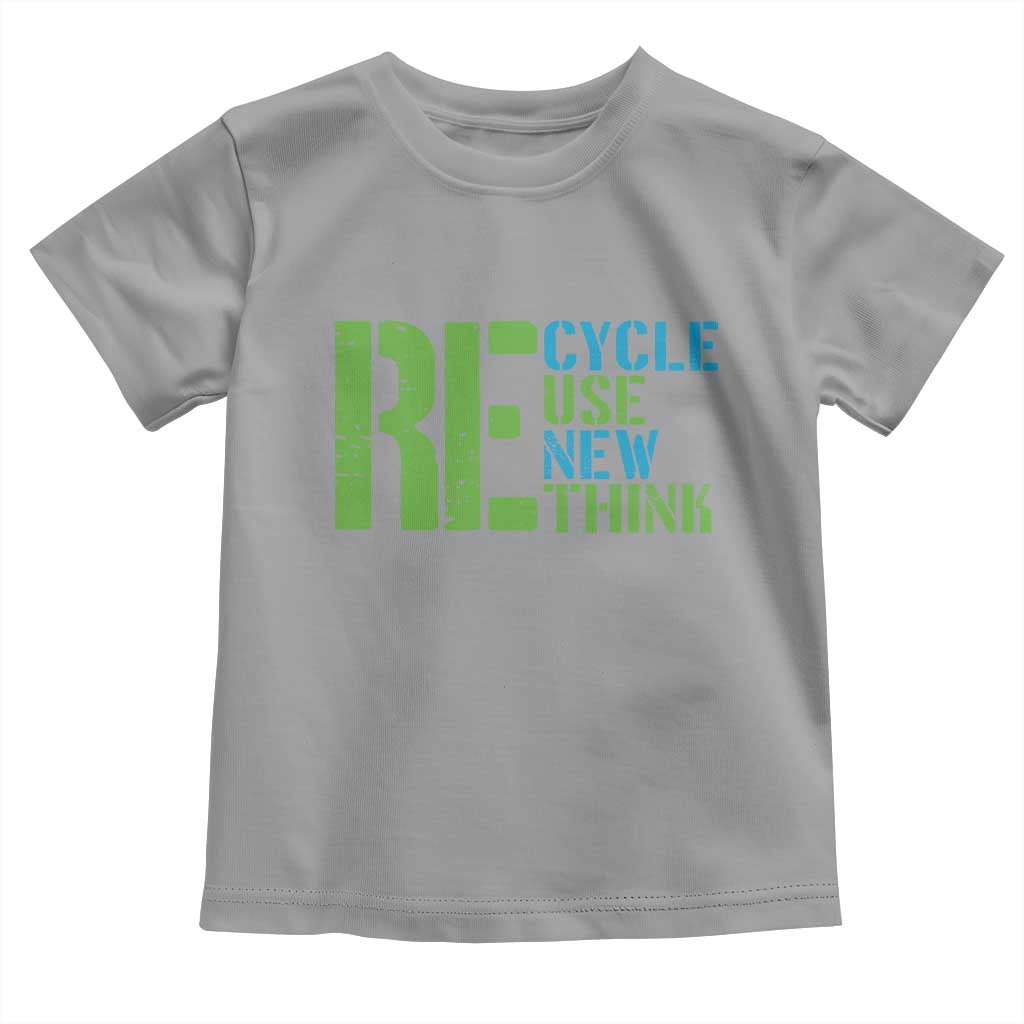 Recycle Reuse Renew Rethink Toddler T Shirt Earth Day