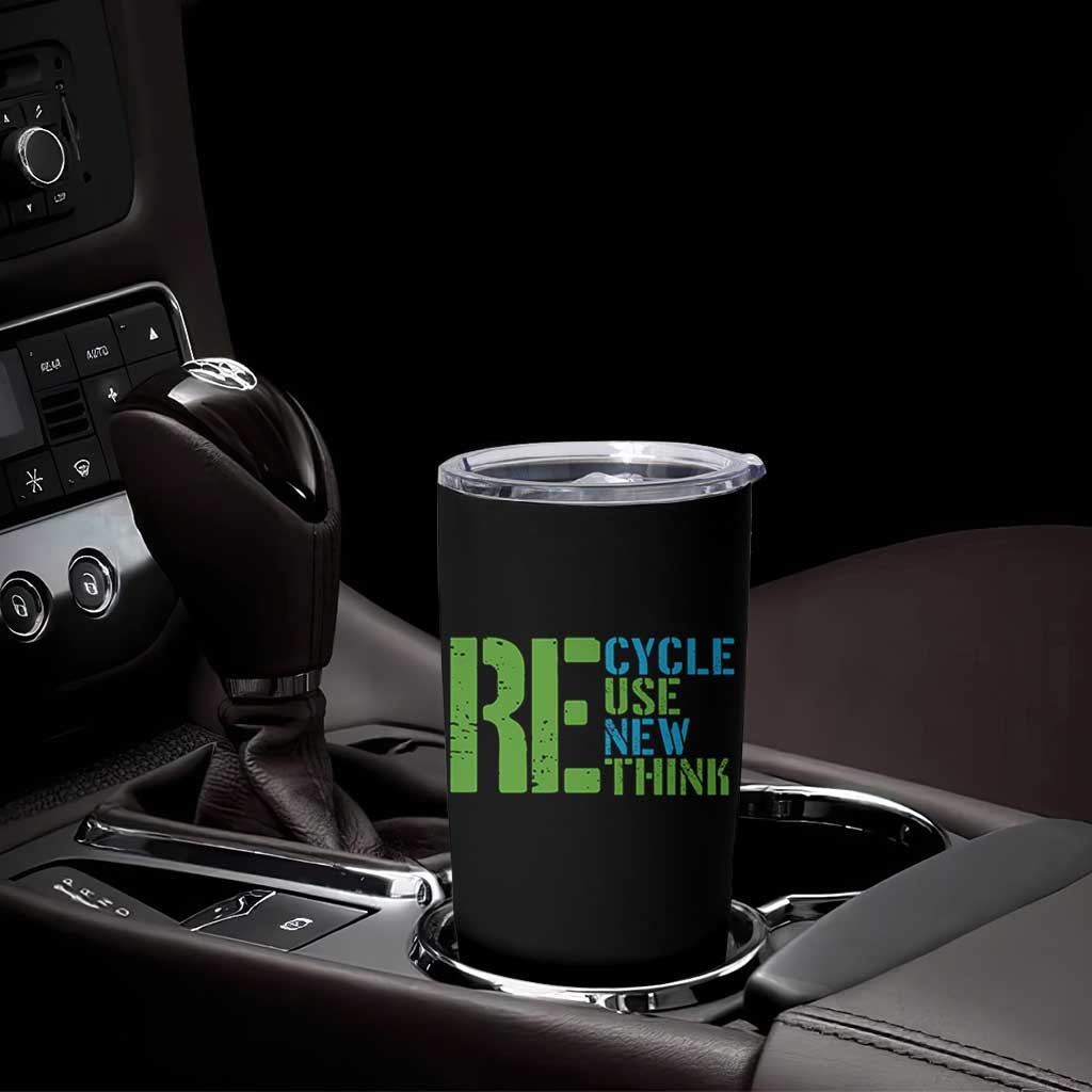 Recycle Reuse Renew Rethink Tumbler Cup Earth Day