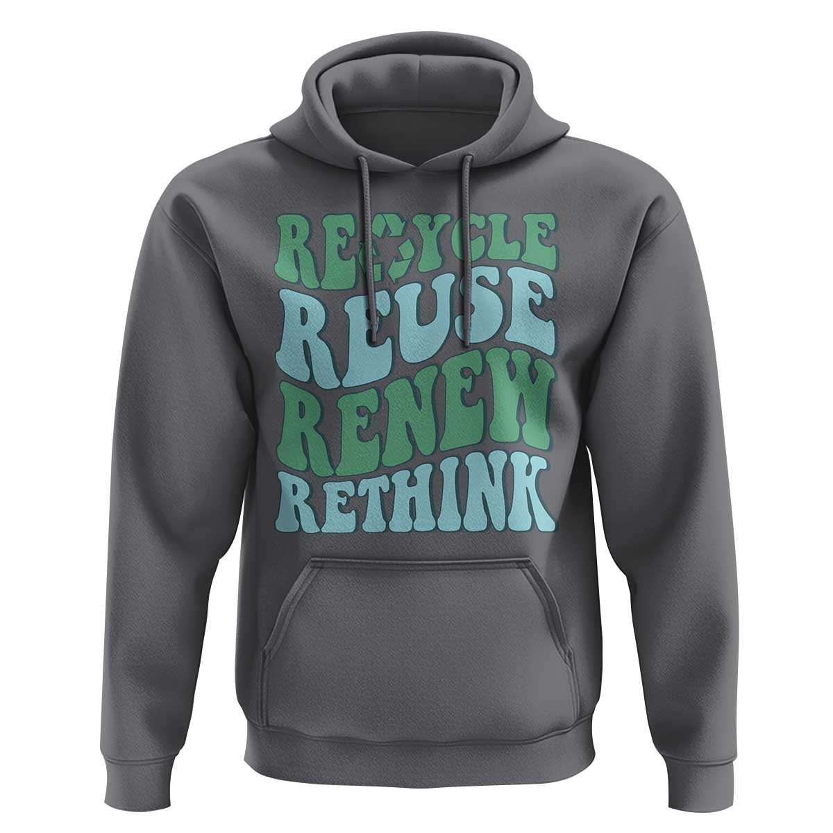 Recycle Reuse Renew Rethink Hoodie Eco Friendly Earth Day