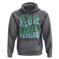 Recycle Reuse Renew Rethink Hoodie Eco Friendly Earth Day
