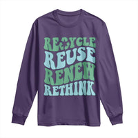 Recycle Reuse Renew Rethink Long Sleeve Shirt Eco Friendly Earth Day