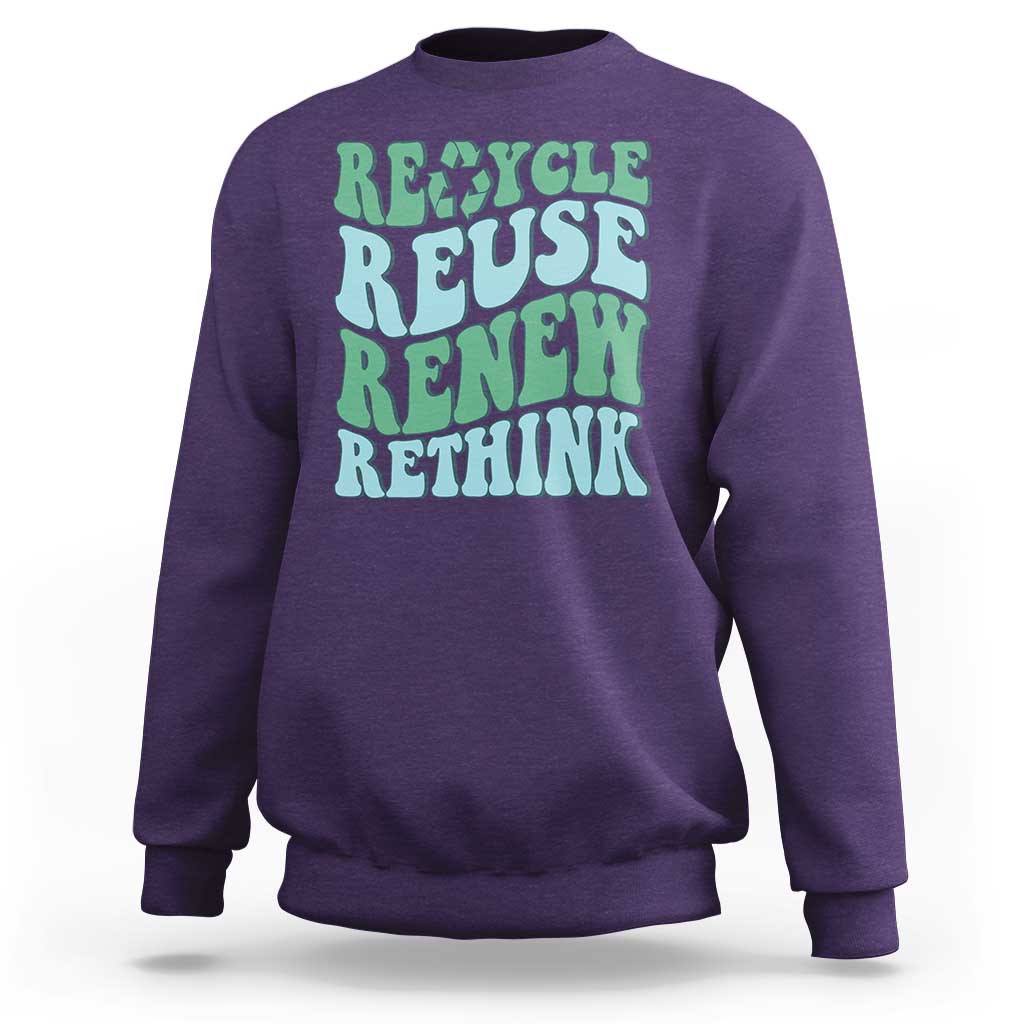 Recycle Reuse Renew Rethink Sweatshirt Eco Friendly Earth Day