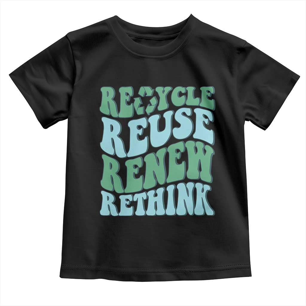 Recycle Reuse Renew Rethink Toddler T Shirt Eco Friendly Earth Day