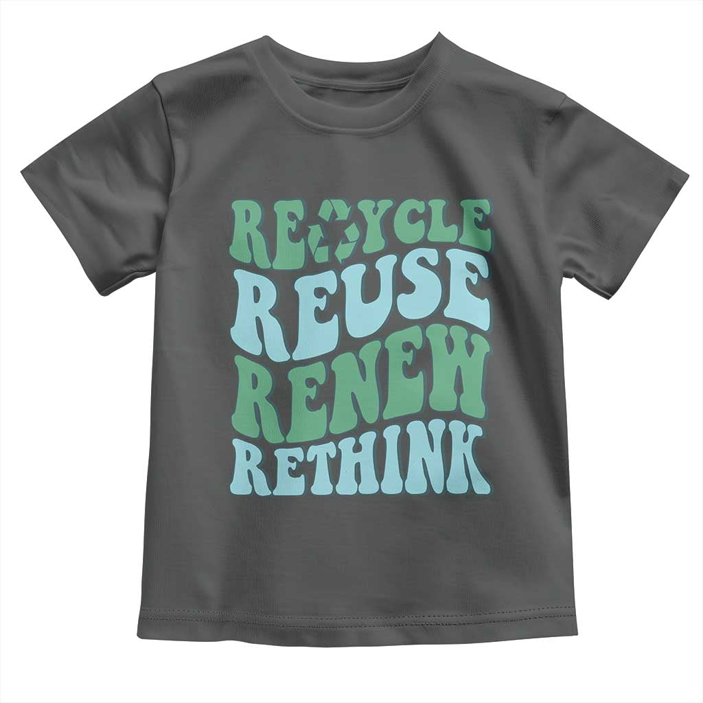 Recycle Reuse Renew Rethink Toddler T Shirt Eco Friendly Earth Day