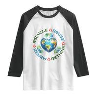 Recycle Reuse Renew Rethink Raglan Shirt Zero Waste Life
