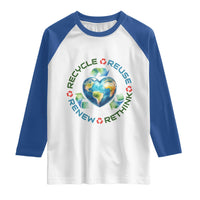 Recycle Reuse Renew Rethink Raglan Shirt Zero Waste Life