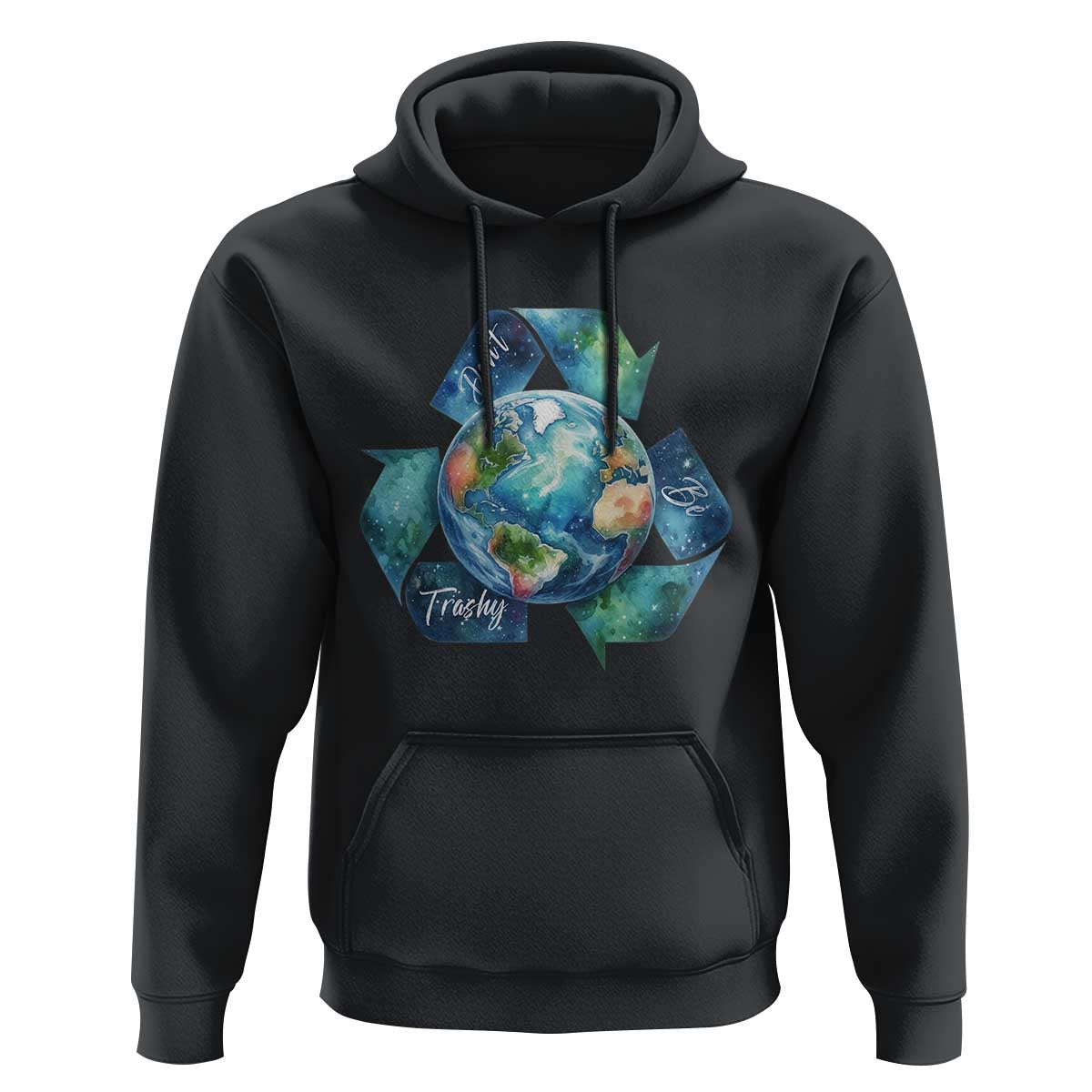 Earth Day Dont Be Trashy Hoodie Environmental Awareness Gift