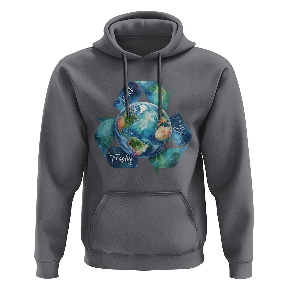 Earth Day Dont Be Trashy Hoodie Environmental Awareness Gift