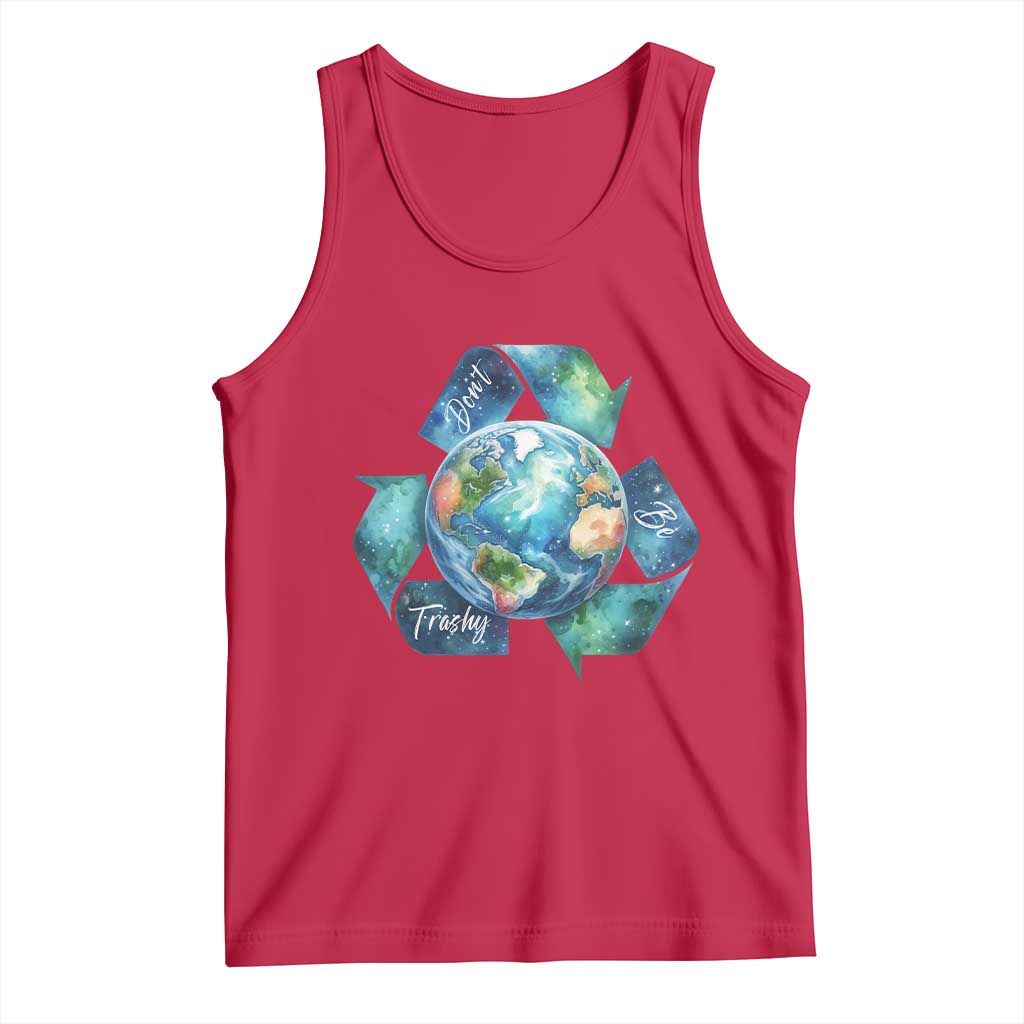 Earth Day Dont Be Trashy Tank Top Environmental Awareness Gift