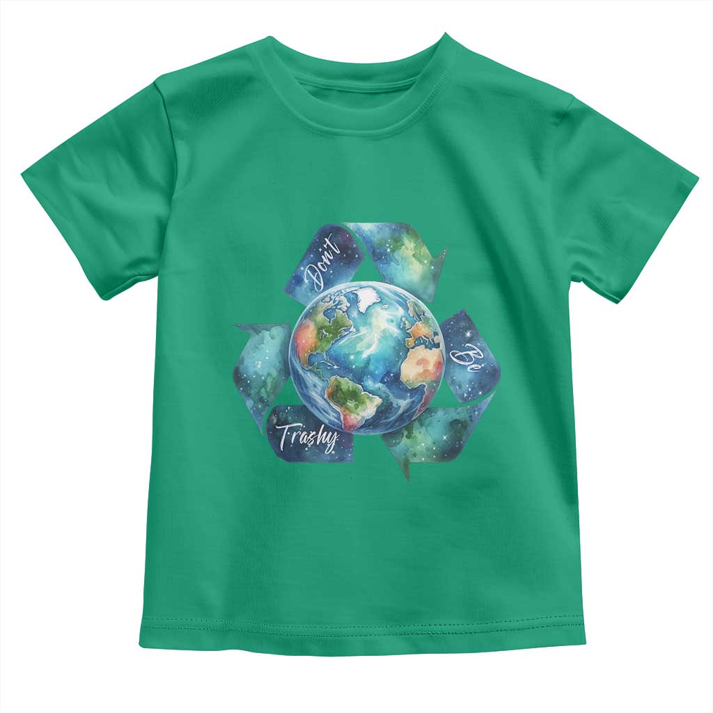 Earth Day Dont Be Trashy Toddler T Shirt Environmental Awareness Gift