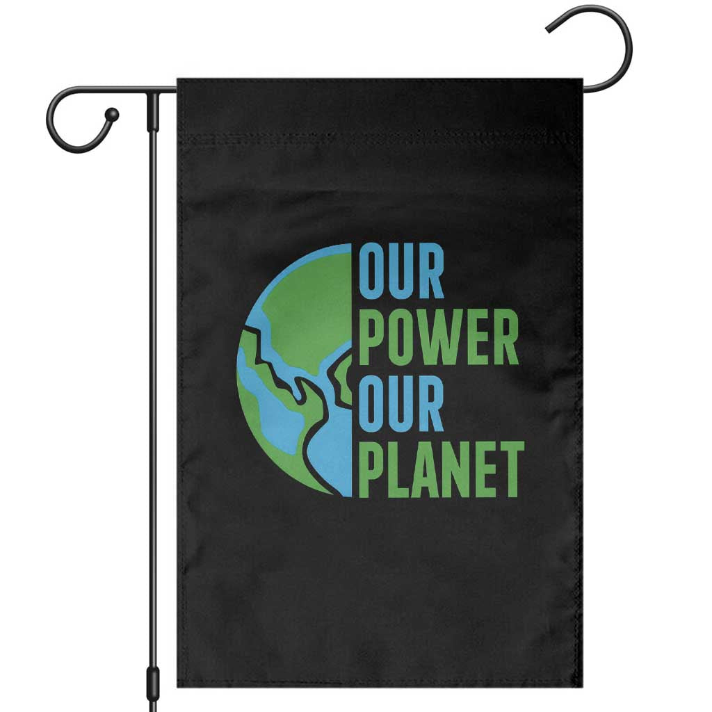 Our Power Our Planet Garden Flag Earth Day Words Environmentalist Gift