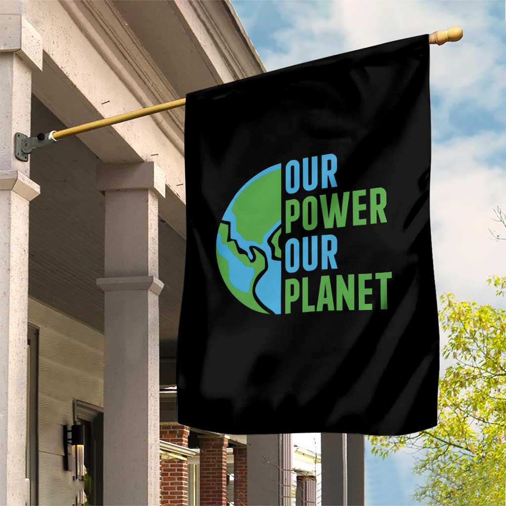 Our Power Our Planet Garden Flag Earth Day Words Environmentalist Gift