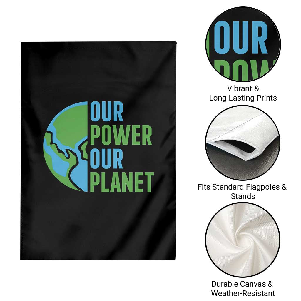 Our Power Our Planet Garden Flag Earth Day Words Environmentalist Gift